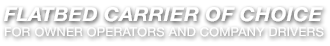 Carrier of Choice for Owner Operators and Company Drivers banner
